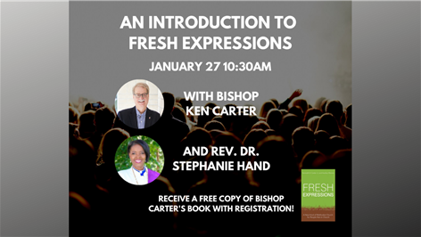 Introduction to Fresh Expressions with Bishop Carter and Rev. Dr. Stephanie Moore Hand