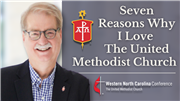 Seven Reasons Why I Love The United Methodist Church
