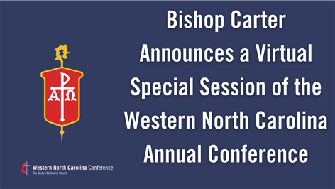 Bishop Carter Announces a Virtual Special Session of the Western North Carolina Annual Conference