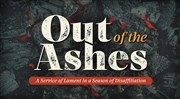 Out of the Ashes: A Service of Lament in a Season of Disaffiliation