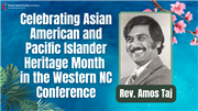 Celebrating Asian American/Pacific Islander History Month in the WNCC: Rev. Amos Taj