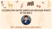 Celebrating Native American Heritage Month in the WNCC: Rev. Donna Strickland Smith