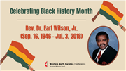 Celebrating Black History Month in the WNCC: Rev. Dr. Earl Wilson, Jr.