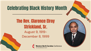 Celebrating Black History Month in the WNCC: The Rev. Clarence Elroy Strickland, Sr.