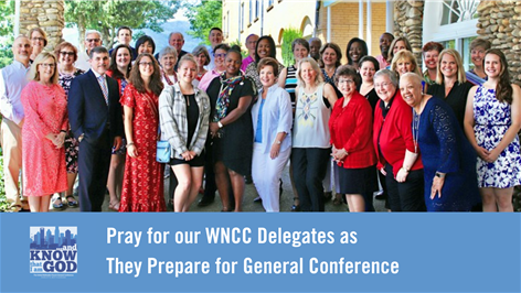 Pray for our WNCC Delegates as They Prepare for General Conference