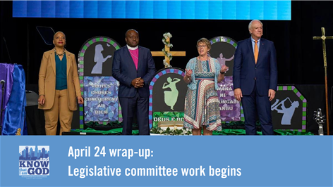April 24 wrap-up: Legislative committee work begins