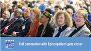 Full communion with Episcopalians gets closer